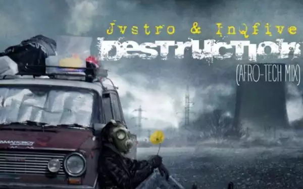 Jvstro X InQfive - Destruction (Afro Tech Mix)